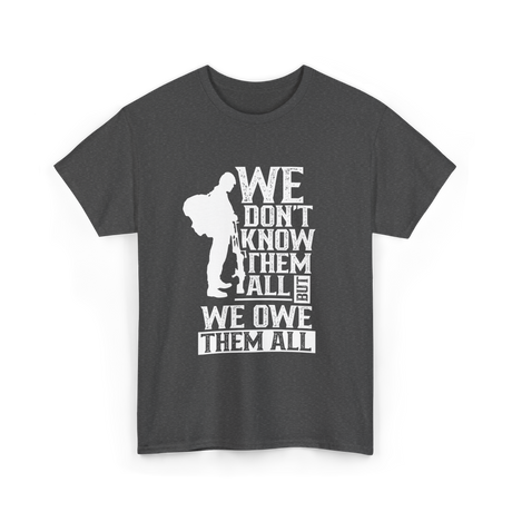 We Owe Them All Veteran T-Shirt - Dark Heather