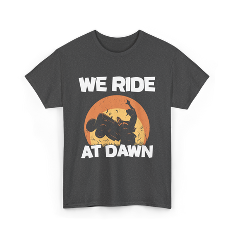 We Ride At Dawn Lawn Mowing T-Shirt - Dark Heather