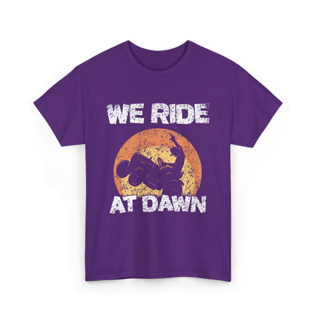 We Ride At Dawn Mowing Tractor T-Shirt - Purple