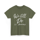 We Still Do 1st Anniversary T-Shirt - Military Green