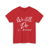 We Still Do 1st Anniversary T-Shirt - Red