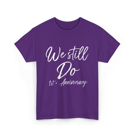 We Still Do 1st Anniversary T-Shirt - Purple