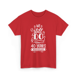 We Still Do Anniversary Celebration T-Shirt - Red