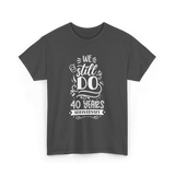 We Still Do Anniversary Celebration T-Shirt - Dark Heather