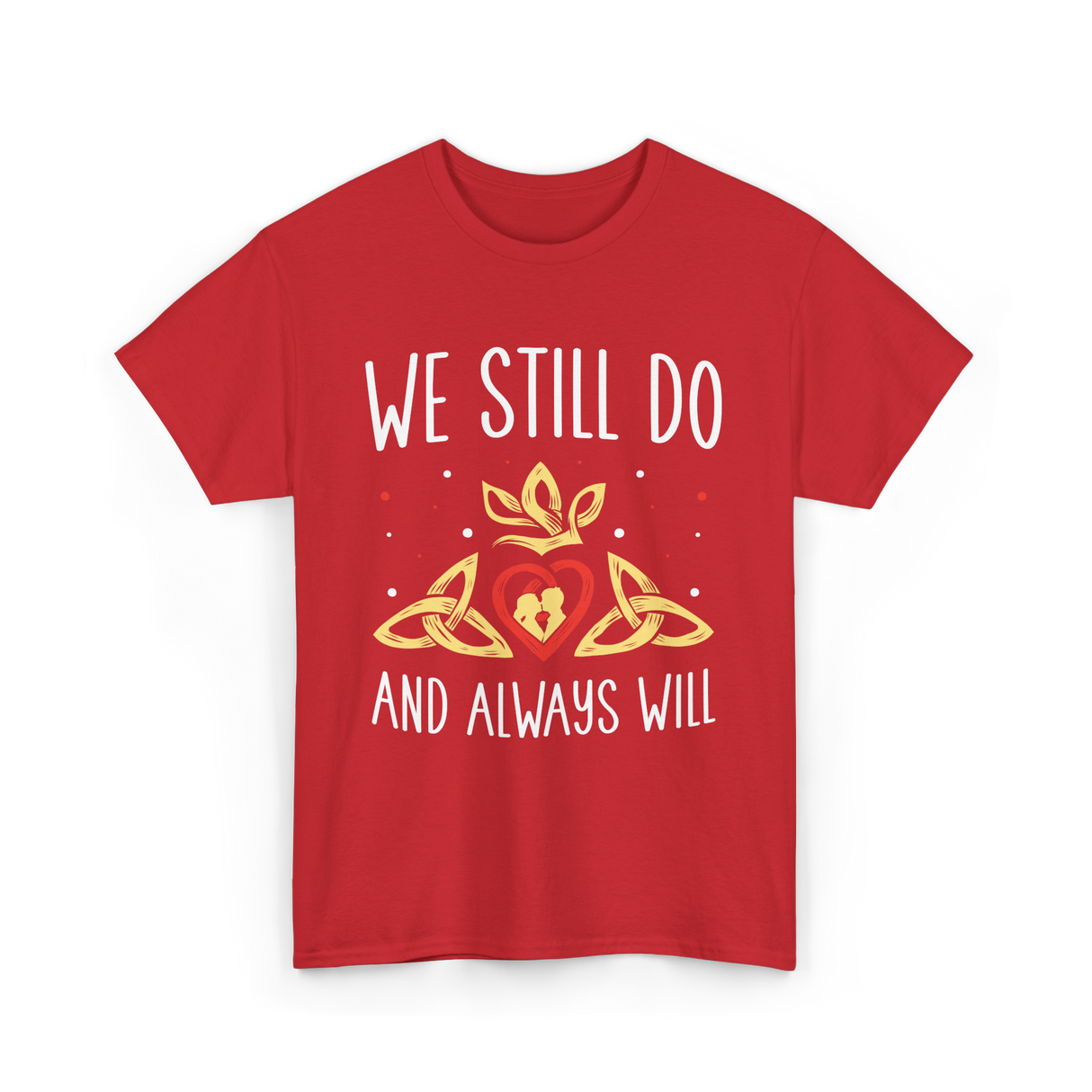 We Still Do Anniversary Marriage T-Shirt - Red