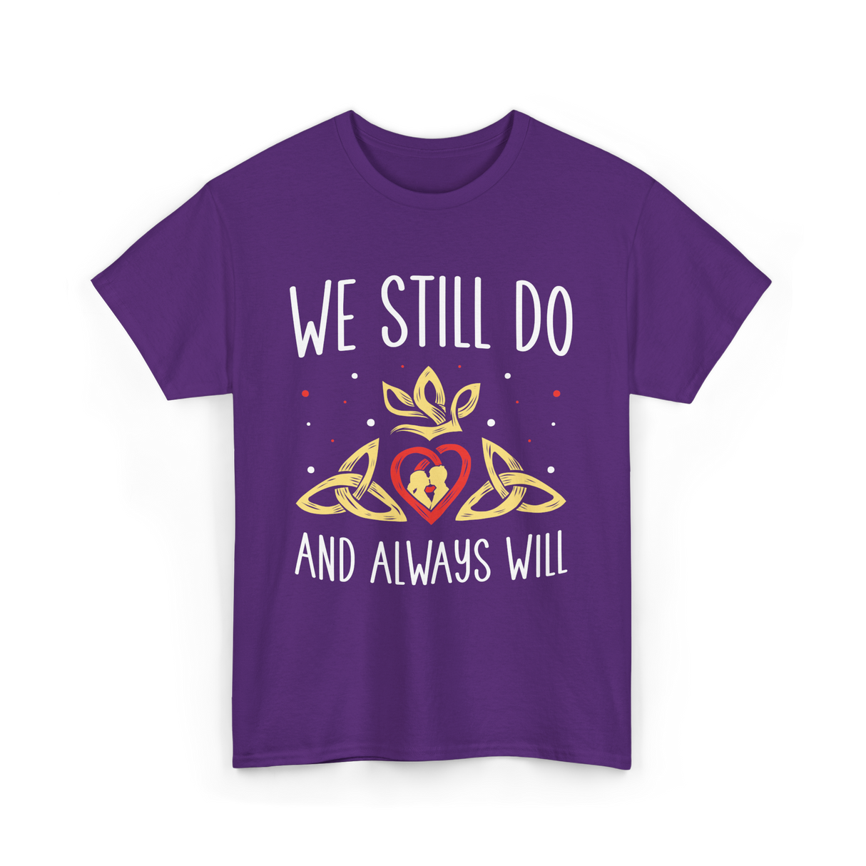 We Still Do Anniversary Marriage T-Shirt - Purple