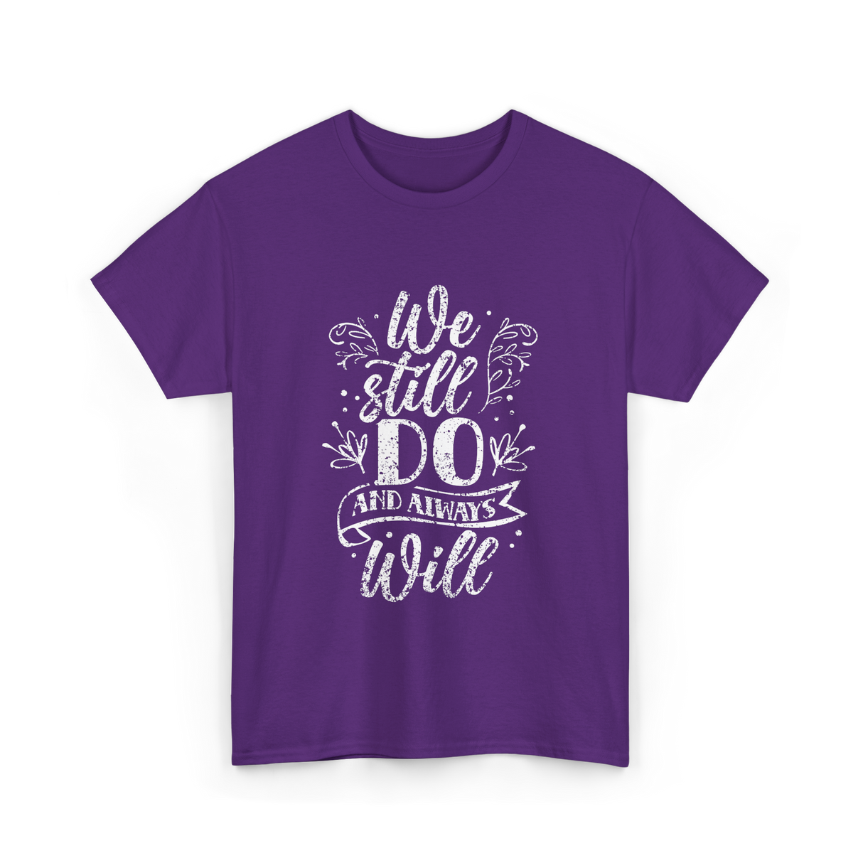 We Still Do Marriage Anniversary T-Shirt - Purple