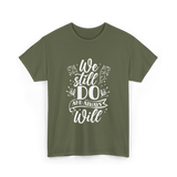 We Still Do Marriage Love T-Shirt - Military Green