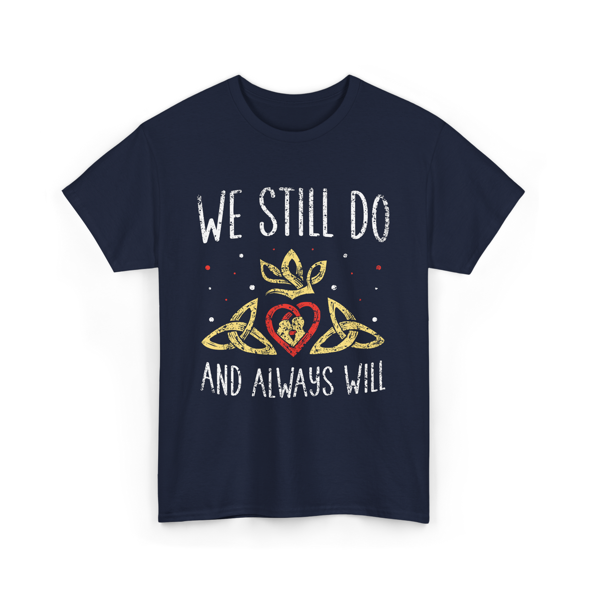 We Still Do Wedding Anniversary T-Shirt - Navy