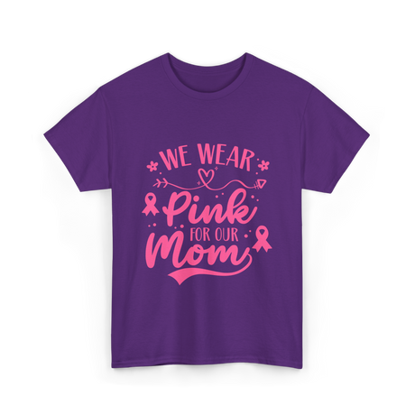 We Wear Pink Awareness Mom T-Shirt - Purple