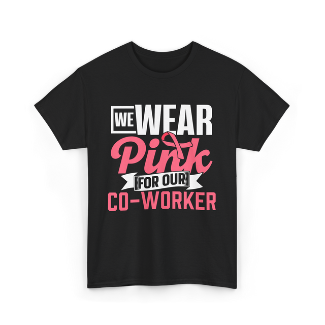 Wear Pink Co Worker Awareness T-Shirt - Black