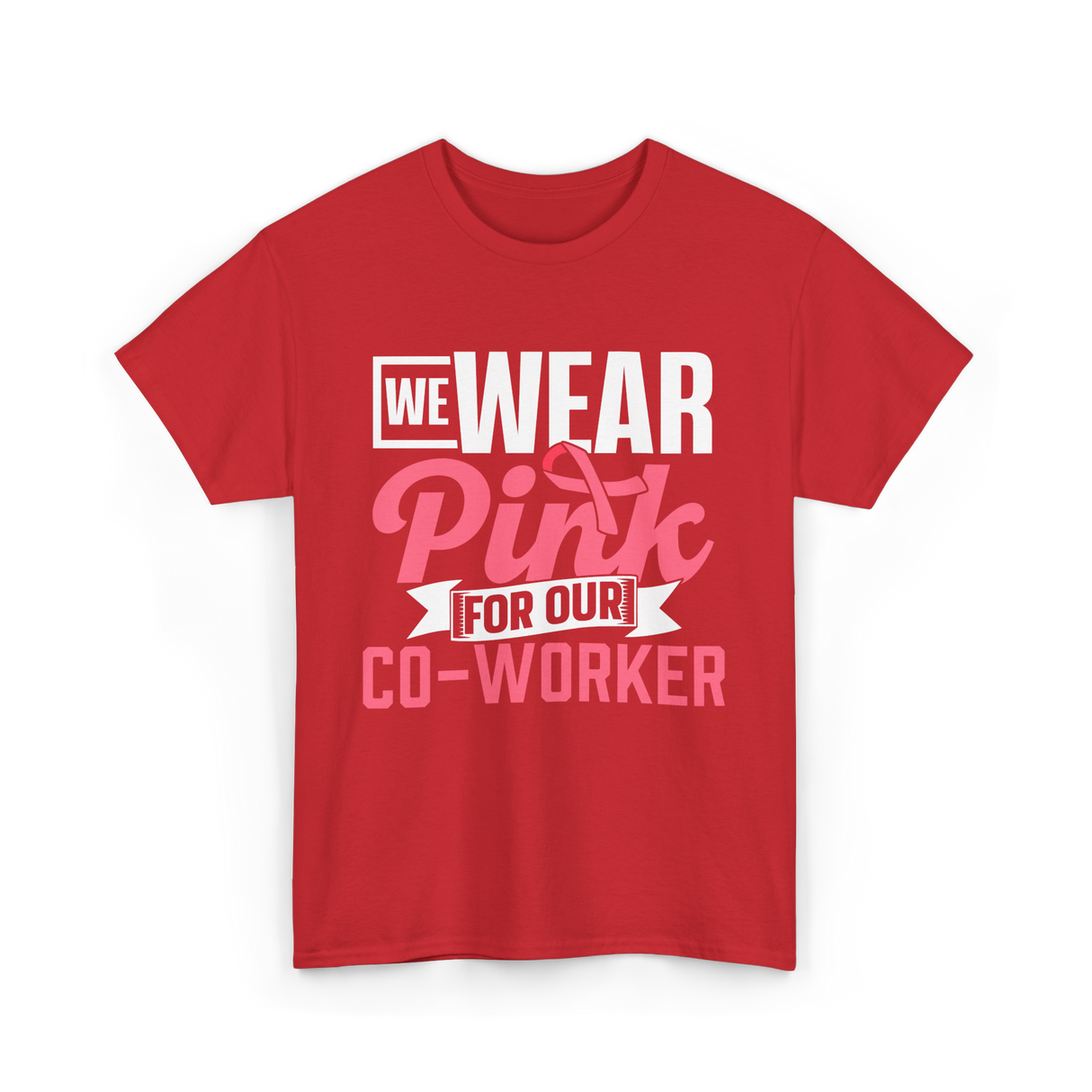 Wear Pink Co Worker Awareness T-Shirt - Red