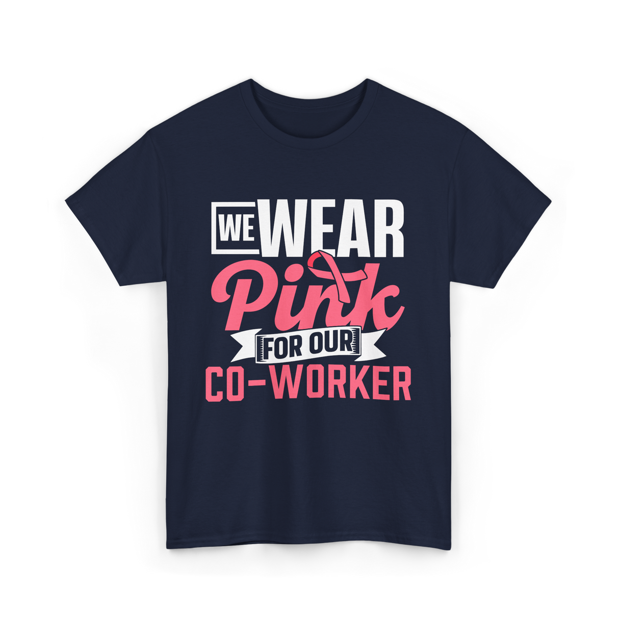 Wear Pink Co Worker Awareness T-Shirt - Navy