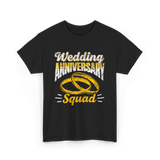 Wedding Anniversary Squad Anniversary T-Shirt - Black