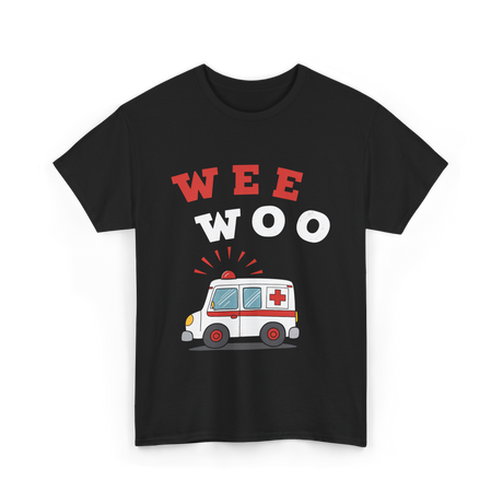 Wee Woo Ambulance EMS EMT T-Shirt - Black