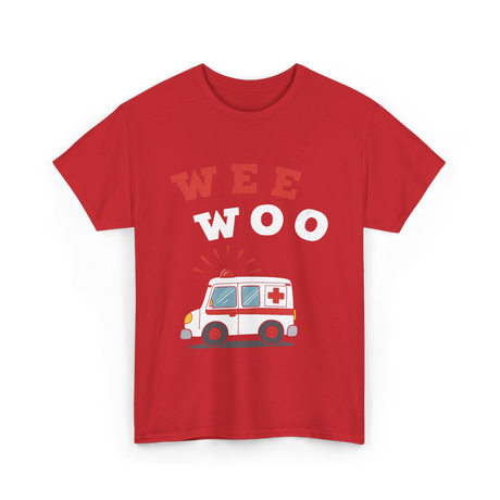 Wee Woo Ambulance EMS EMT T-Shirt - Red