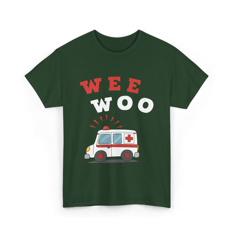 Wee Woo Ambulance EMS EMT T-Shirt - Forest Green