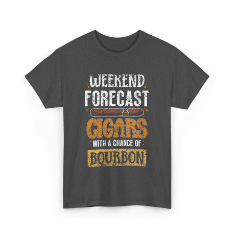 Weekend Forecast Cigars Bourbon T-Shirt - Dark Heather