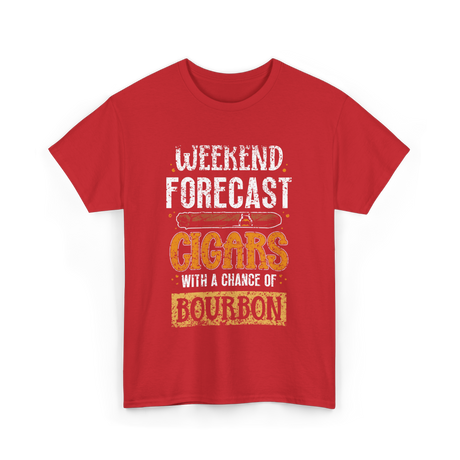 Weekend Forecast Cigars Bourbon T-Shirt - Red