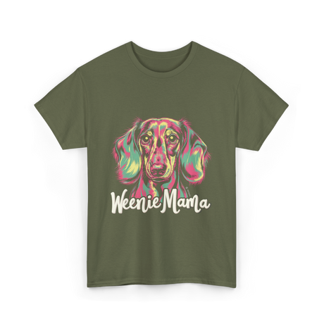 Weenie Mama Dachshund Dog Lover T-Shirt - Military Green