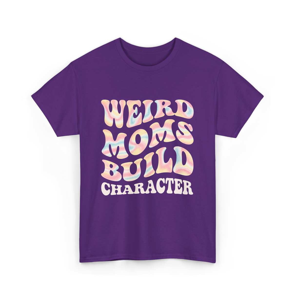 Weird Moms Build Character Mothers Day T-Shirt - Purple