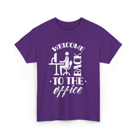 Welcome Back To The Office Work T-Shirt - Purple