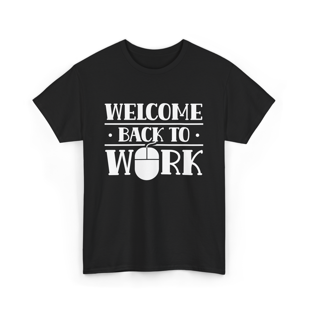 Welcome Back To Work Office T-Shirt - Black