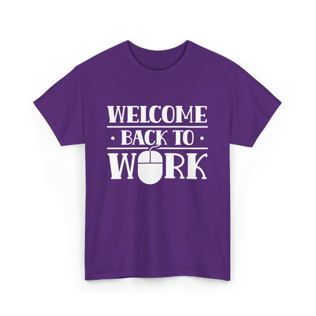 Welcome Back To Work Office T-Shirt - Purple