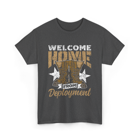 Welcome Home Deployment Military T-Shirt - Dark Heather