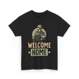 Welcome Home Military Soldier T-Shirt - Black