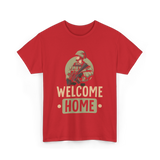 Welcome Home Military Soldier T-Shirt - Red