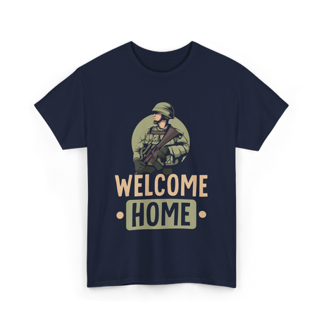 Welcome Home Military Soldier T-Shirt - Navy