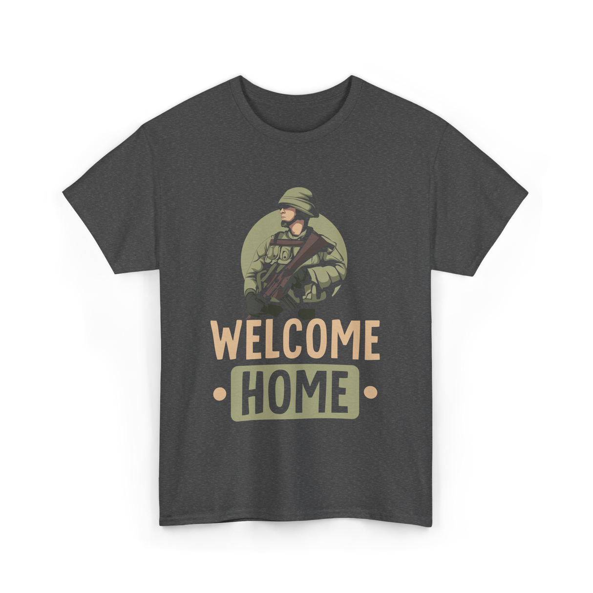 Welcome Home Military Soldier T-Shirt - Dark Heather