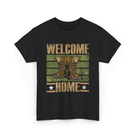 Welcome Home Military Soldiers T-Shirt - Black