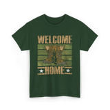 Welcome Home Military Soldiers T-Shirt - Forest Green