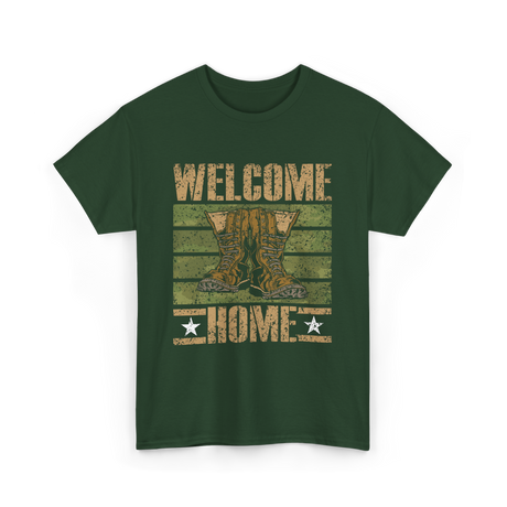 Welcome Home Military Soldiers T-Shirt - Forest Green