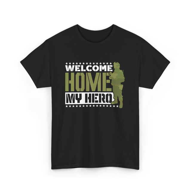 Welcome Home My Hero Military T-Shirt - Black