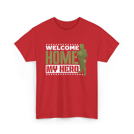 Welcome Home My Hero Military T-Shirt - Red