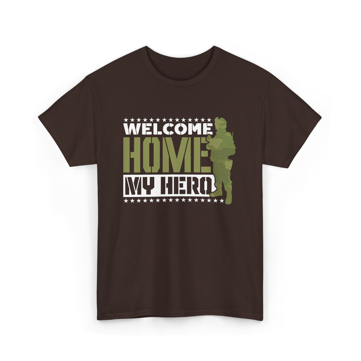 Welcome Home My Hero Military T-Shirt - Dark Chocolate