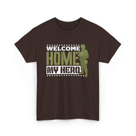 Welcome Home My Hero Military T-Shirt - Dark Chocolate