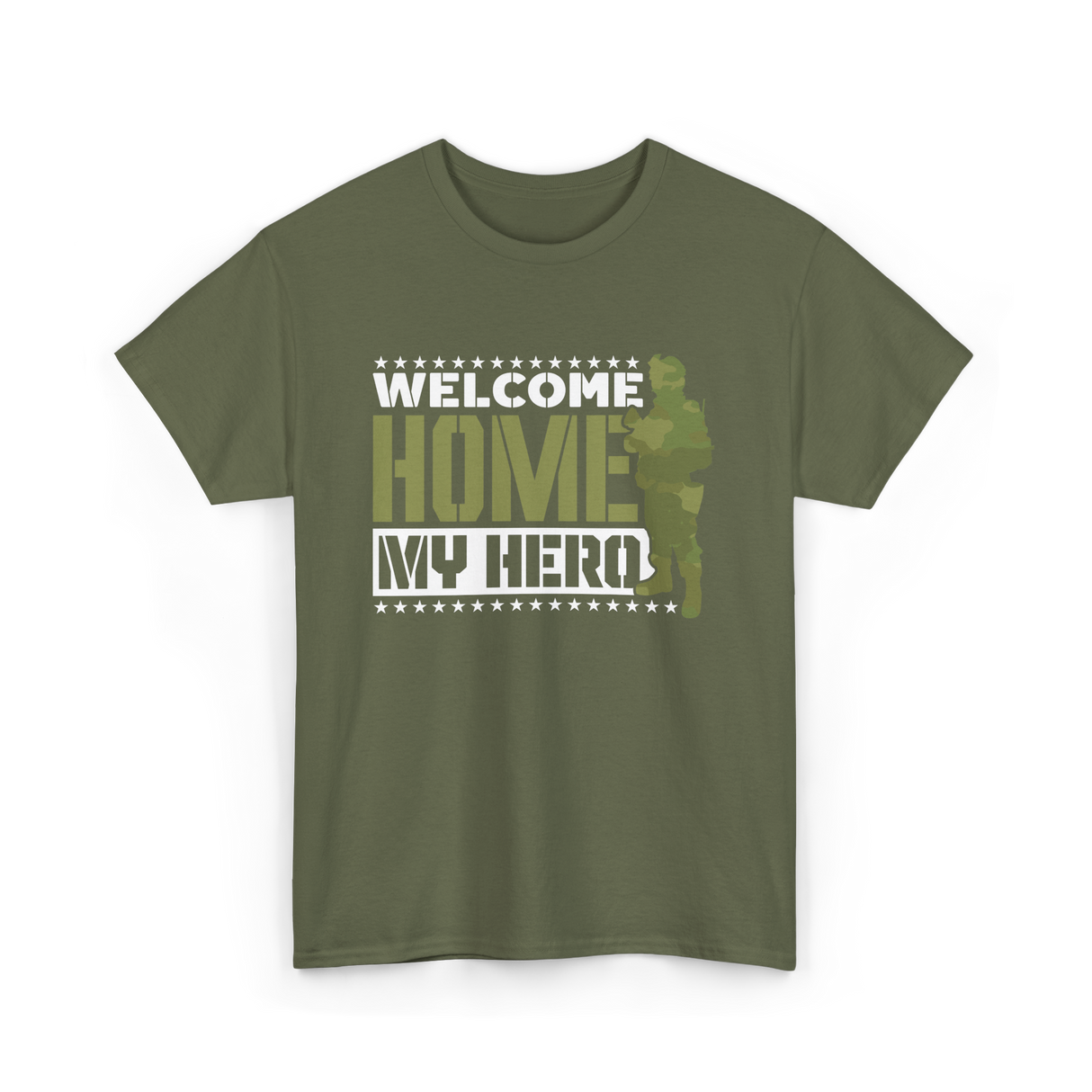 Welcome Home My Hero Military T-Shirt - Military Green