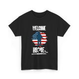 Welcome Home Soldier Military Homecoming T-Shirt - Black