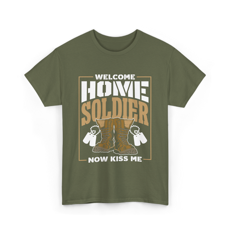 Welcome Home Soldier Military T-Shirt - Military Green