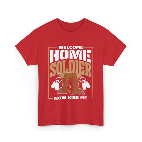 Welcome Home Soldier Military T-Shirt - Red