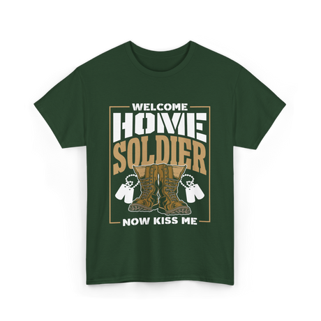 Welcome Home Soldier Military T-Shirt - Forest Green