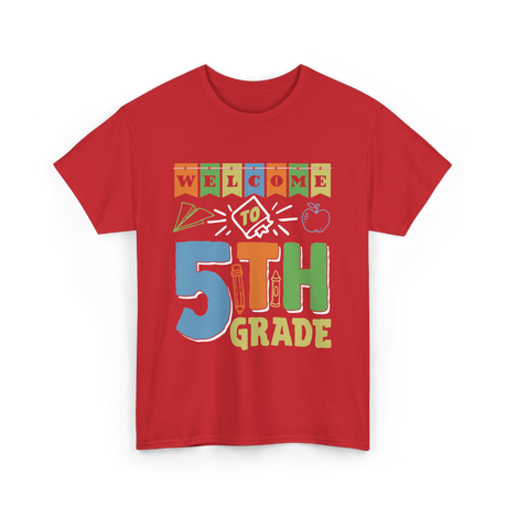 Welcome To 5th Grade School Grader T-Shirt - Red