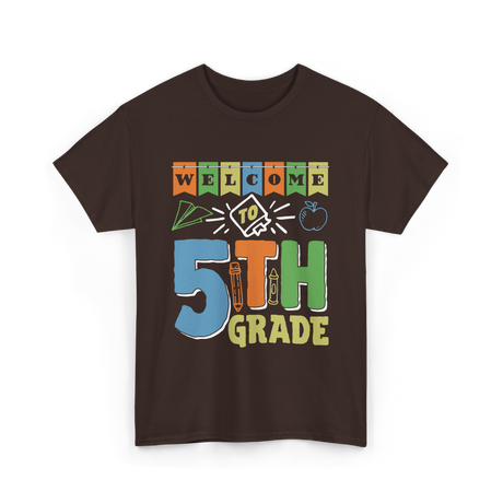 Welcome To 5th Grade School Grader T-Shirt - Dark Chocolate