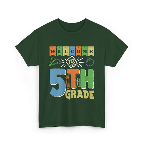 Welcome To 5th Grade School Grader T-Shirt - Forest Green