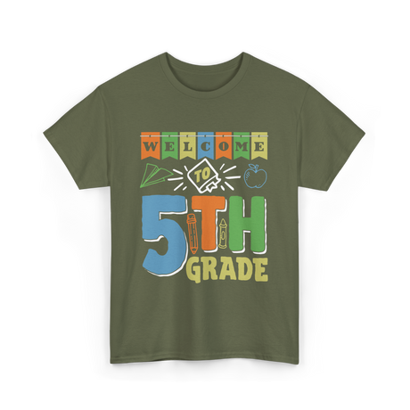 Welcome To 5th Grade School Grader T-Shirt - Military Green