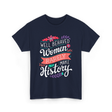 Well Behaved Women Feminism T-Shirt - Navy